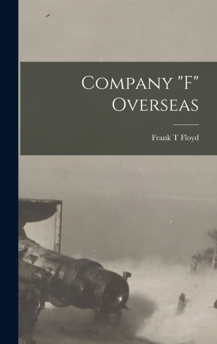 Company 'F' Overseas