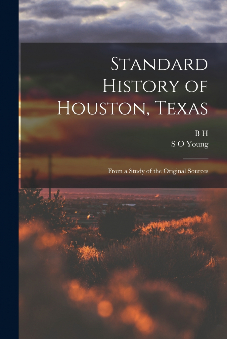 Standard History of Houston, Texas