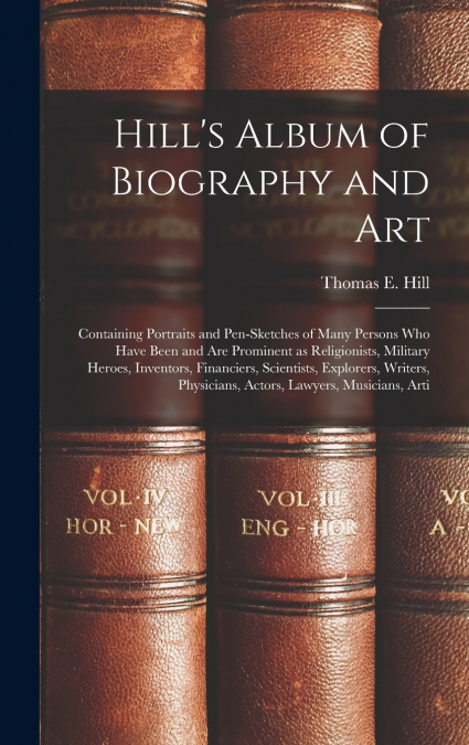 Hill’s Album of Biography and Art