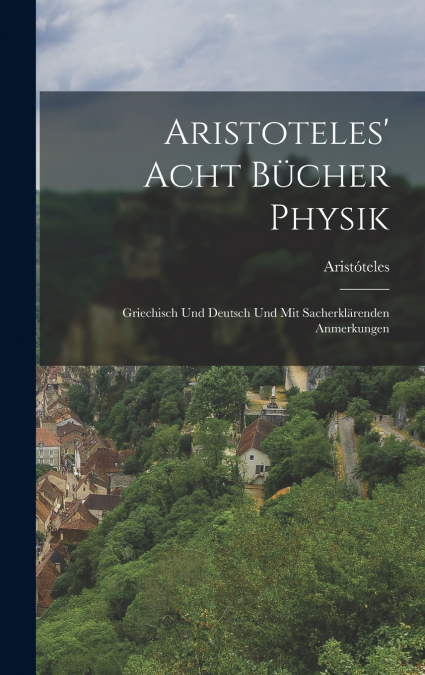 Aristoteles’ Acht Bücher Physik