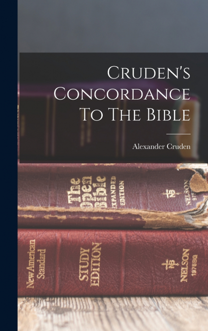 Cruden’s Concordance To The Bible