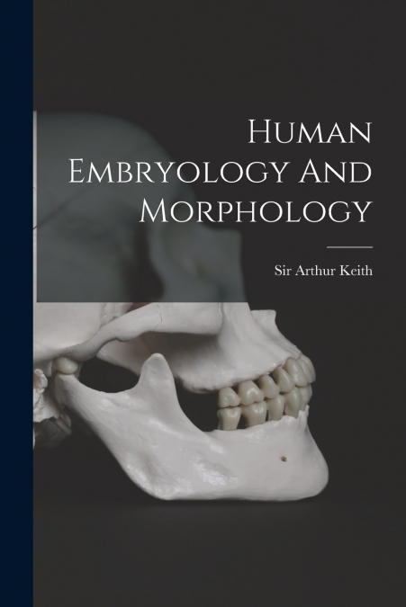 Human Embryology And Morphology