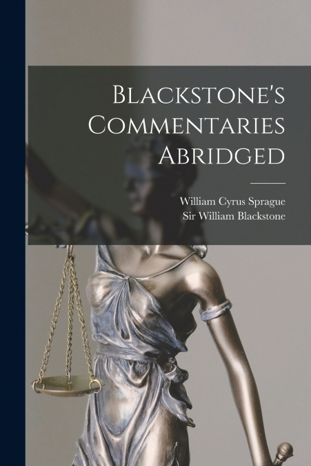 Blackstone’s Commentaries Abridged