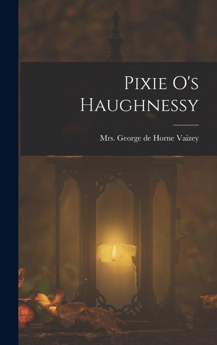 Pixie O’s Haughnessy