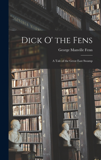 Dick o’ the Fens