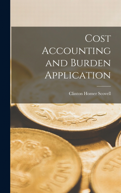 Cost Accounting and Burden Application