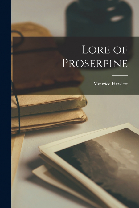 Lore of Proserpine