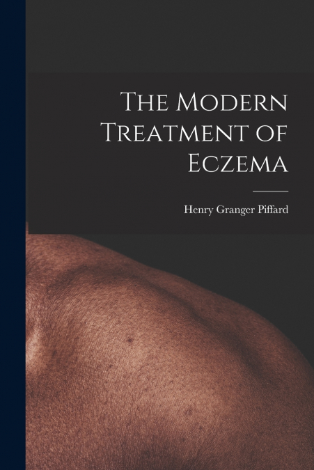 The Modern Treatment of Eczema