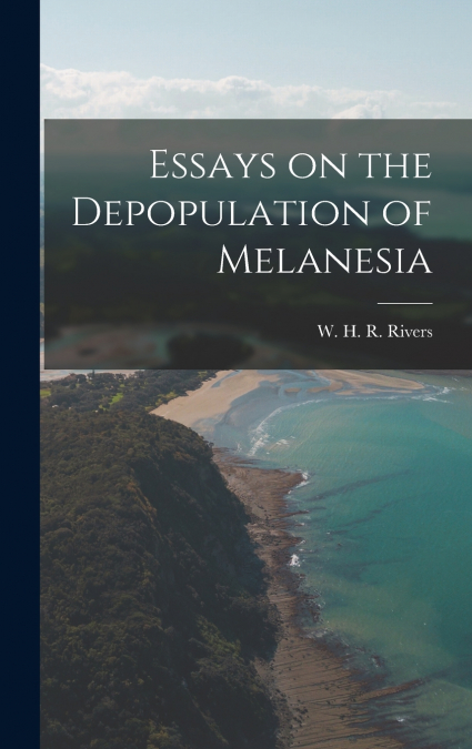 Essays on the Depopulation of Melanesia