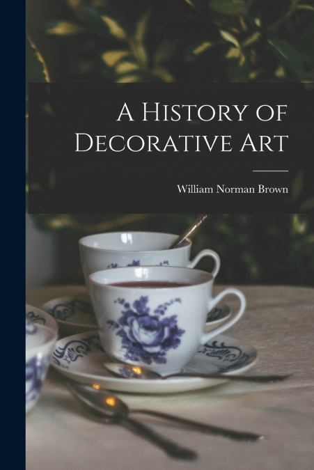 A History of Decorative Art