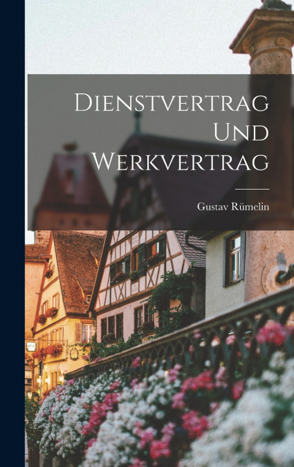 Dienstvertrag Und Werkvertrag