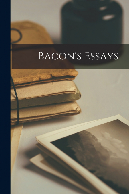 Bacon’s Essays