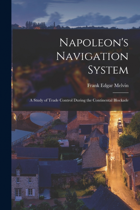 Napoleon’s Navigation System