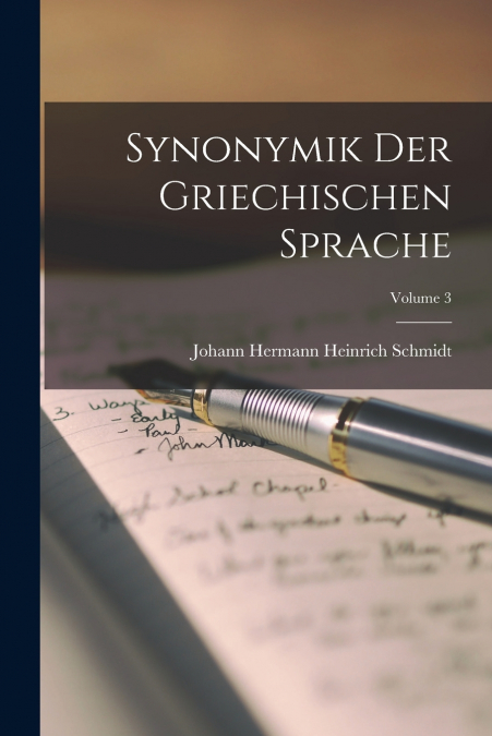 Synonymik Der Griechischen Sprache; Volume 3