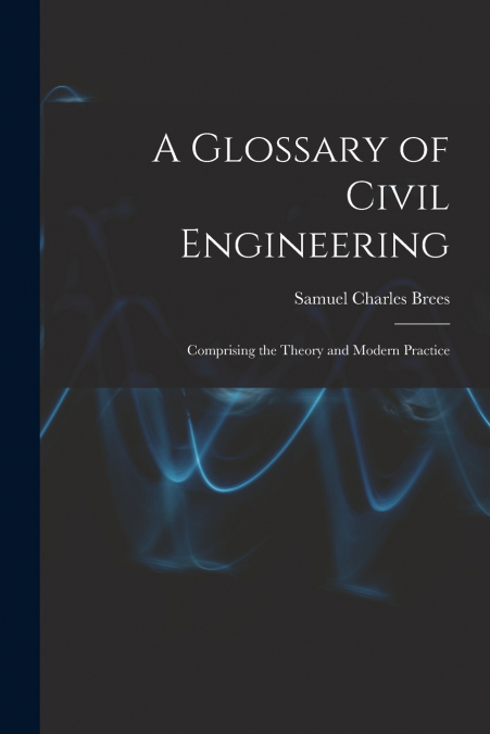 A Glossary of Civil Engineering