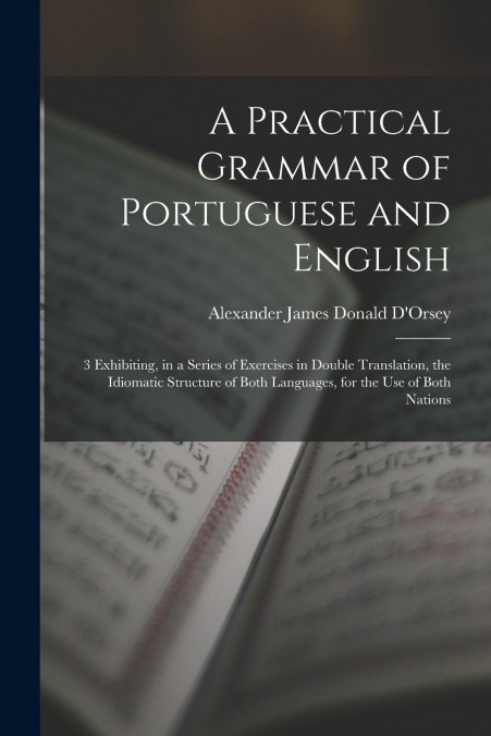A Practical Grammar of Portuguese and English