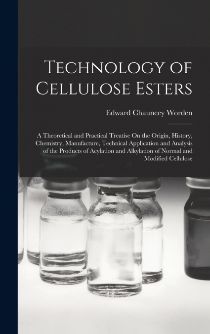 Technology of Cellulose Esters