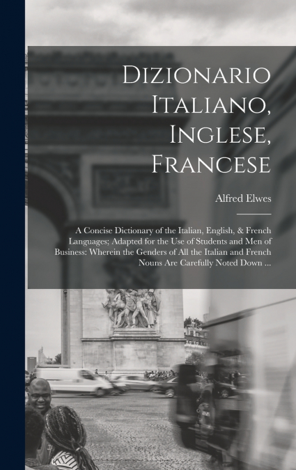 Dizionario Italiano, Inglese, Francese