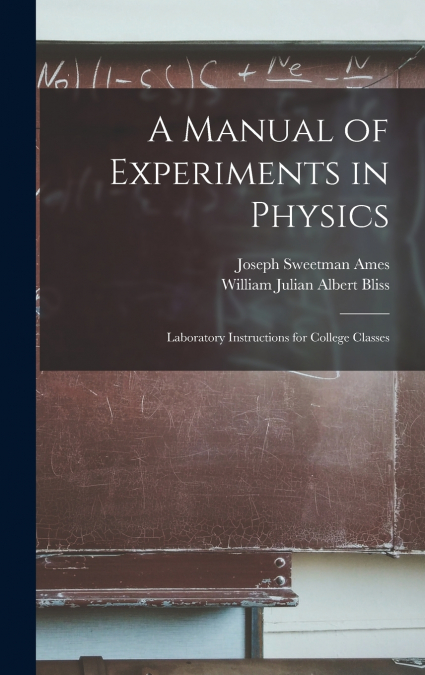 A Manual of Experiments in Physics