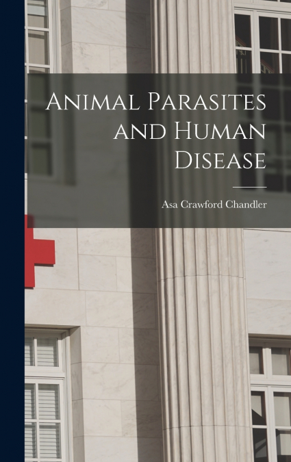 Animal Parasites and Human Disease