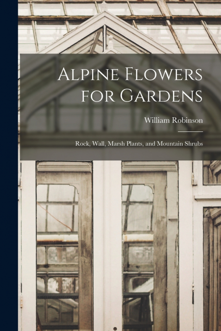 Alpine Flowers for Gardens