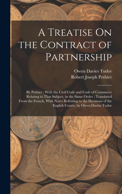A Treatise On the Contract of Partnership