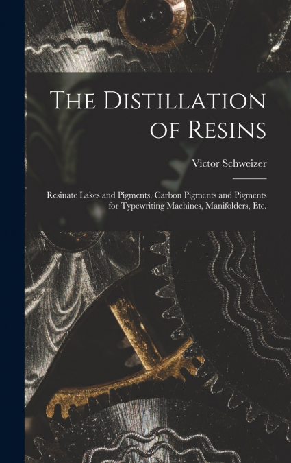 The Distillation of Resins
