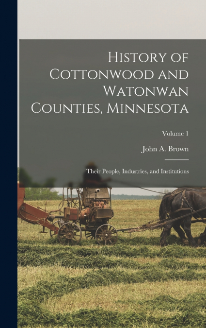 History of Cottonwood and Watonwan Counties, Minnesota