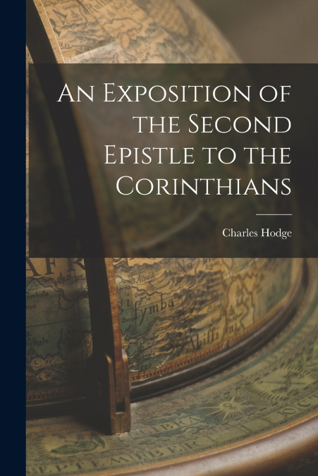 An Exposition of the Second Epistle to the Corinthians