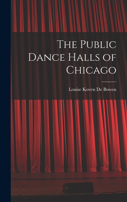 The Public Dance Halls of Chicago