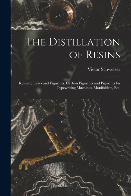 The Distillation of Resins
