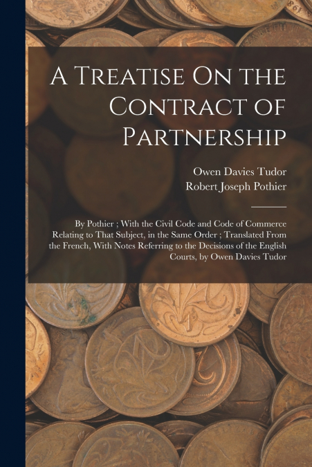 A Treatise On the Contract of Partnership