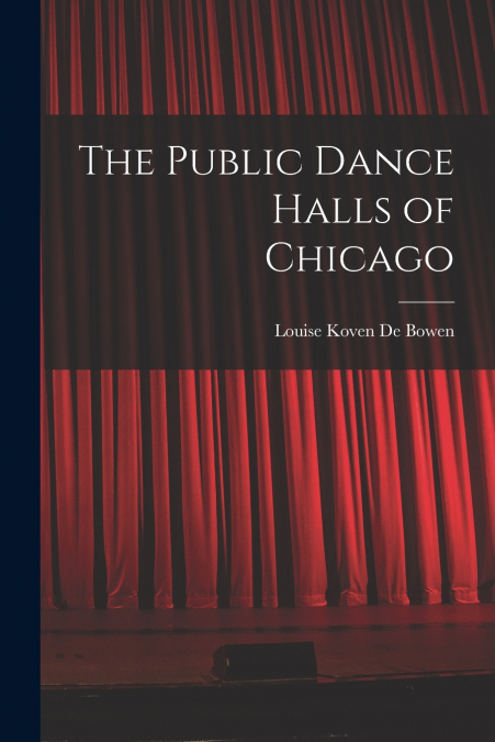 The Public Dance Halls of Chicago