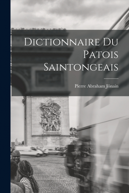 Dictionnaire du patois saintongeais