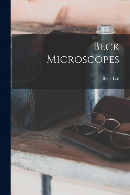 Beck Microscopes