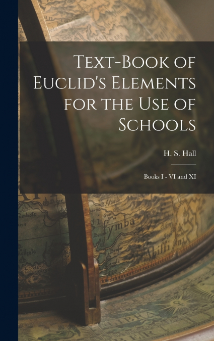 Text-book of Euclid’s Elements for the use of Schools