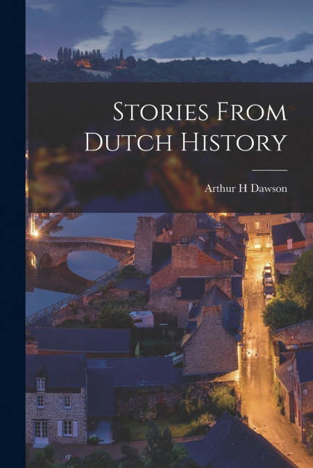 Stories From Dutch History