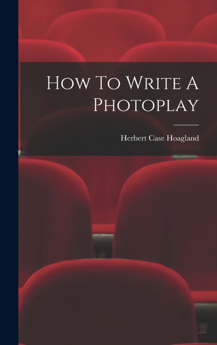 How To Write A Photoplay
