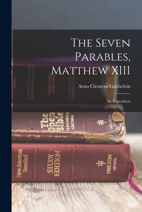 The Seven Parables, Matthew XIII