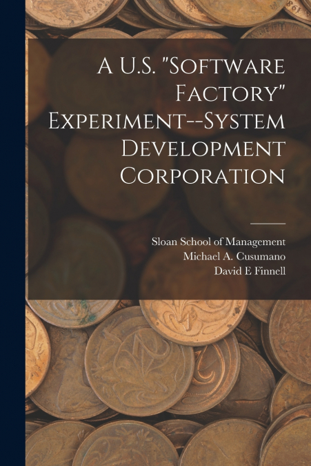 A U.S. 'software Factory' Experiment--System Development Corporation