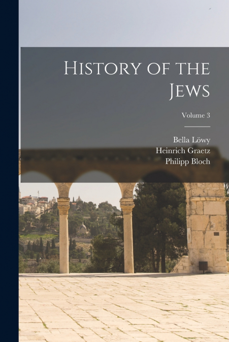 History of the Jews; Volume 3