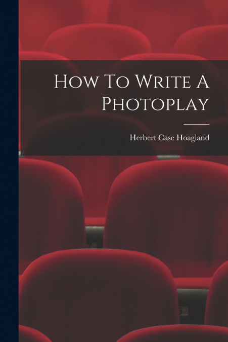 How To Write A Photoplay