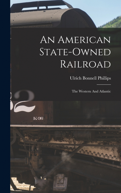 An American State-owned Railroad