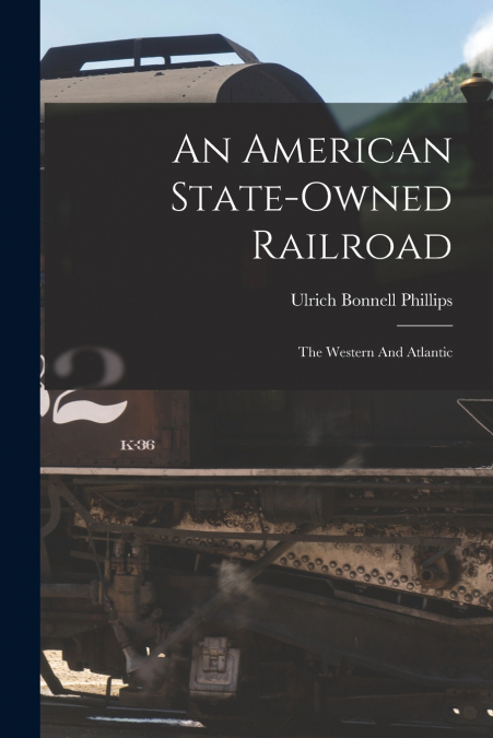 An American State-owned Railroad