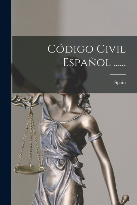 Código Civil Español ......