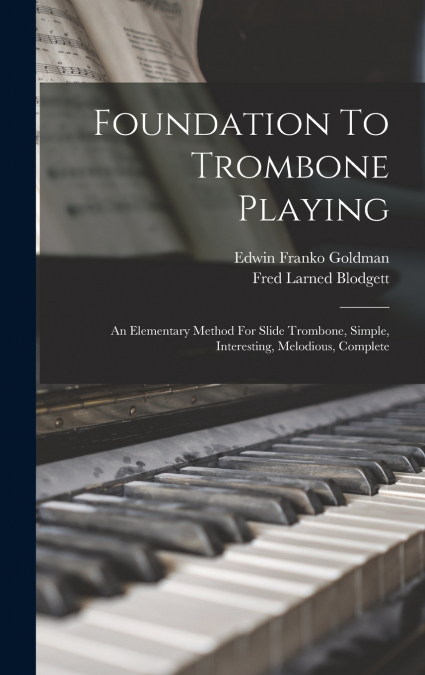 Foundation To Trombone Playing