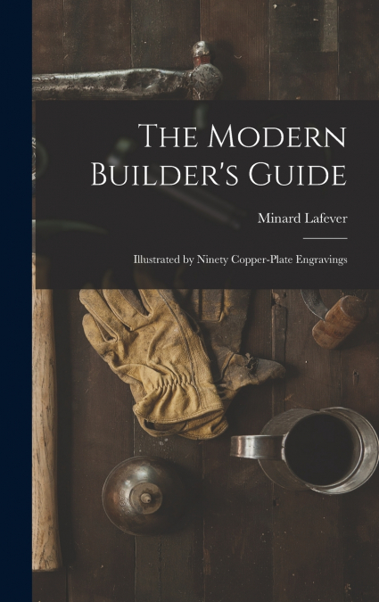 The Modern Builder’s Guide