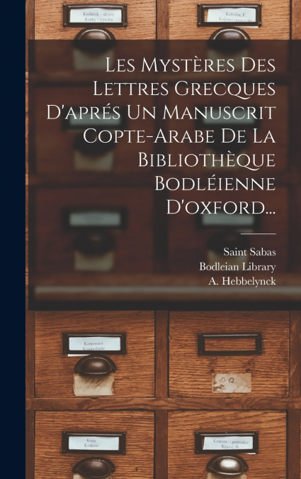 Les Mystères Des Lettres Grecques D’aprés Un Manuscrit Copte-arabe De La Bibliothèque Bodléienne D’oxford...