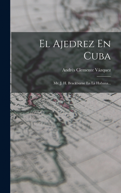El Ajedrez En Cuba