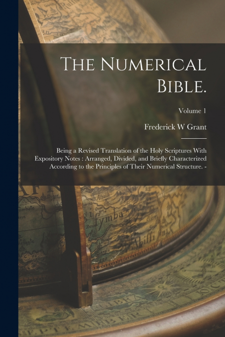The Numerical Bible.